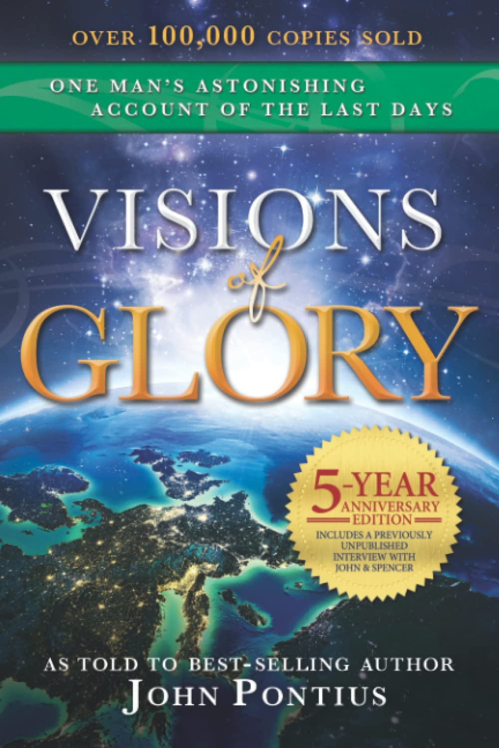 Visions of Glory: One Man's Astonishing Account of the Last Days (5year anniversary edition),Used