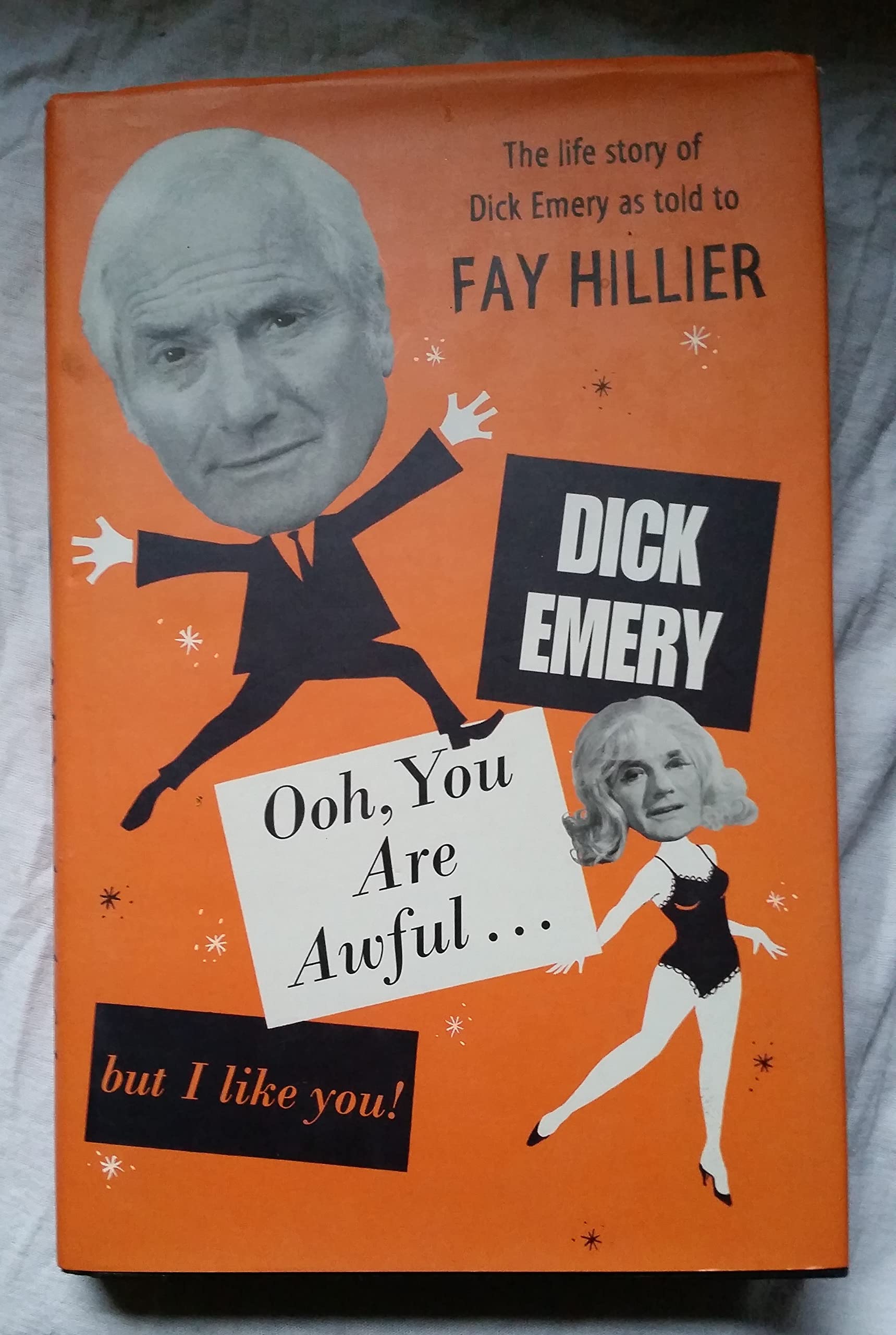 Ooh You Are Awful...but I Like You: The Story of Dick Emery,Used