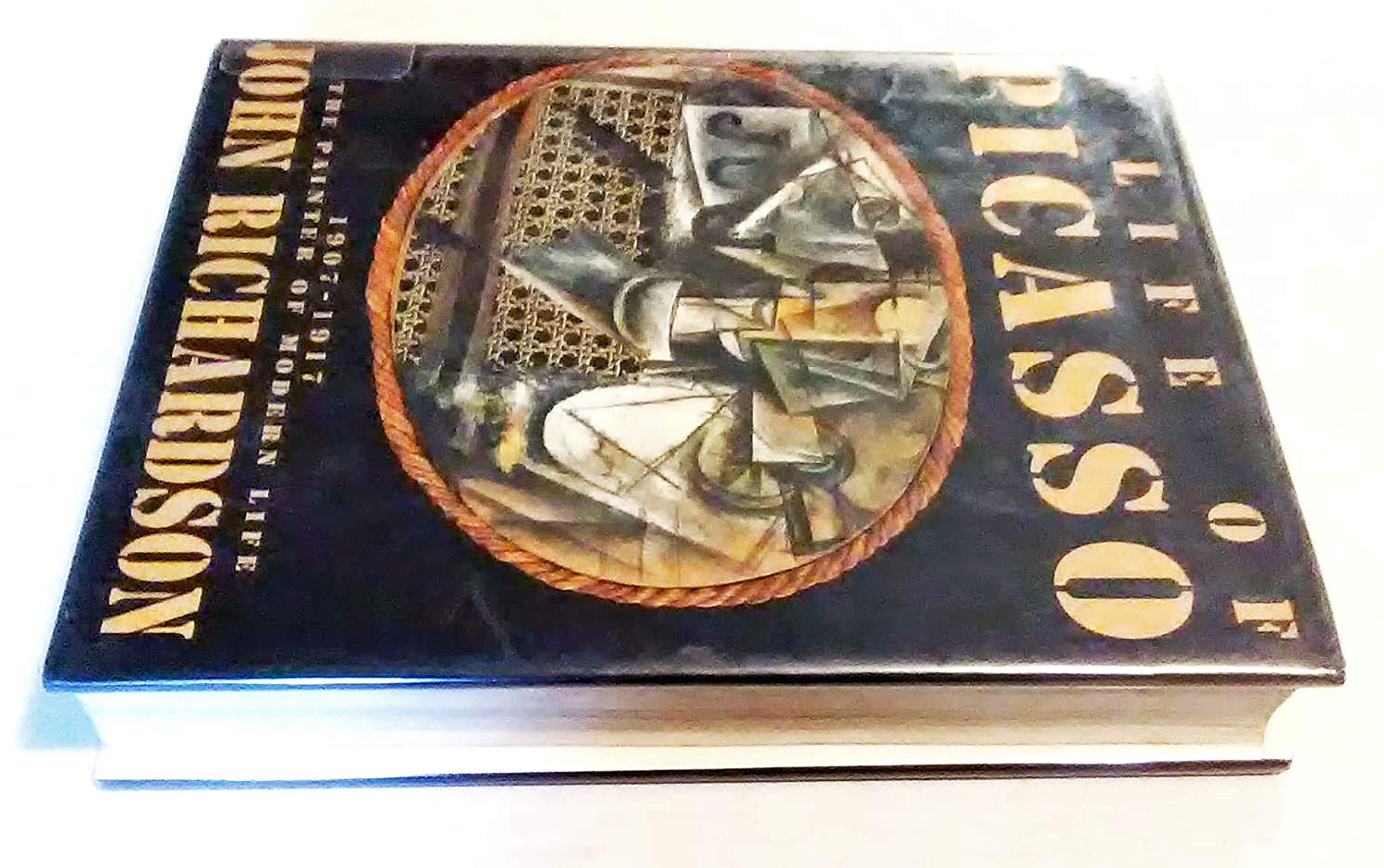 A Life Of Picasso, Volume Ii: 19071917  The Painter Of Modern Life