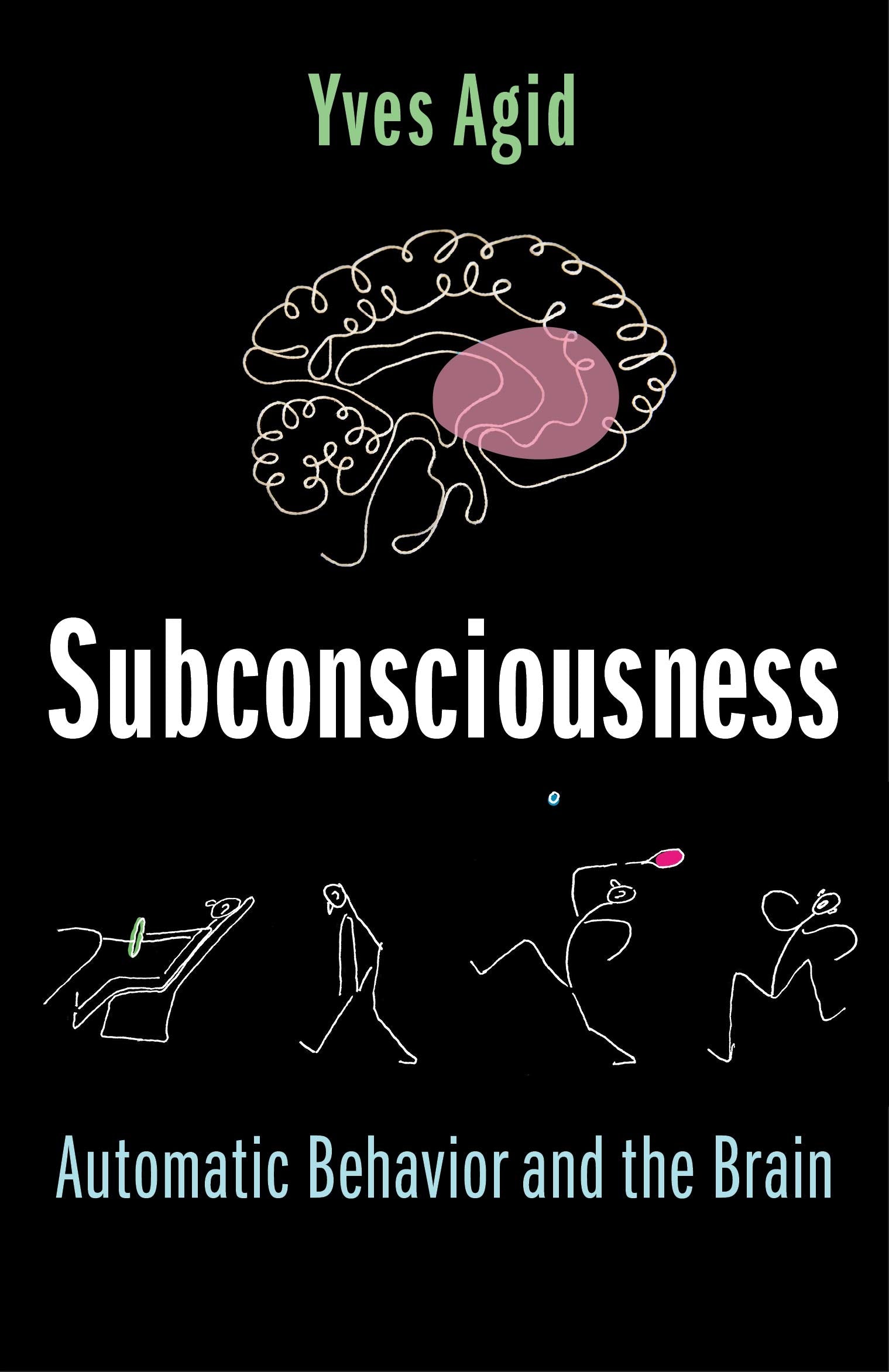 Subconsciousness: Automatic Behavior and the Brain,Used