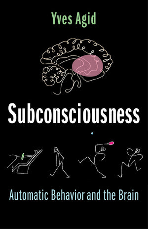 Subconsciousness: Automatic Behavior and the Brain,Used