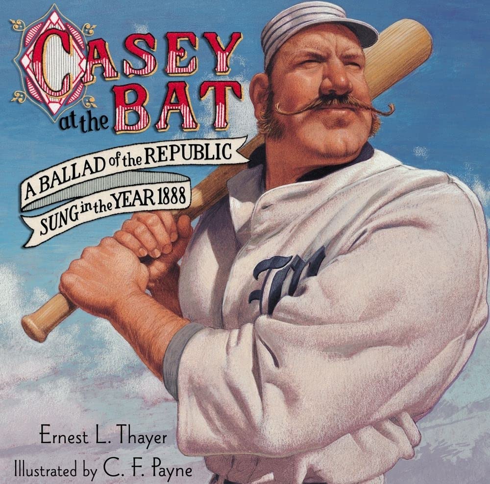 Casey at the Bat: A Ballad of the Republic Sung in the Year 1888,Used
