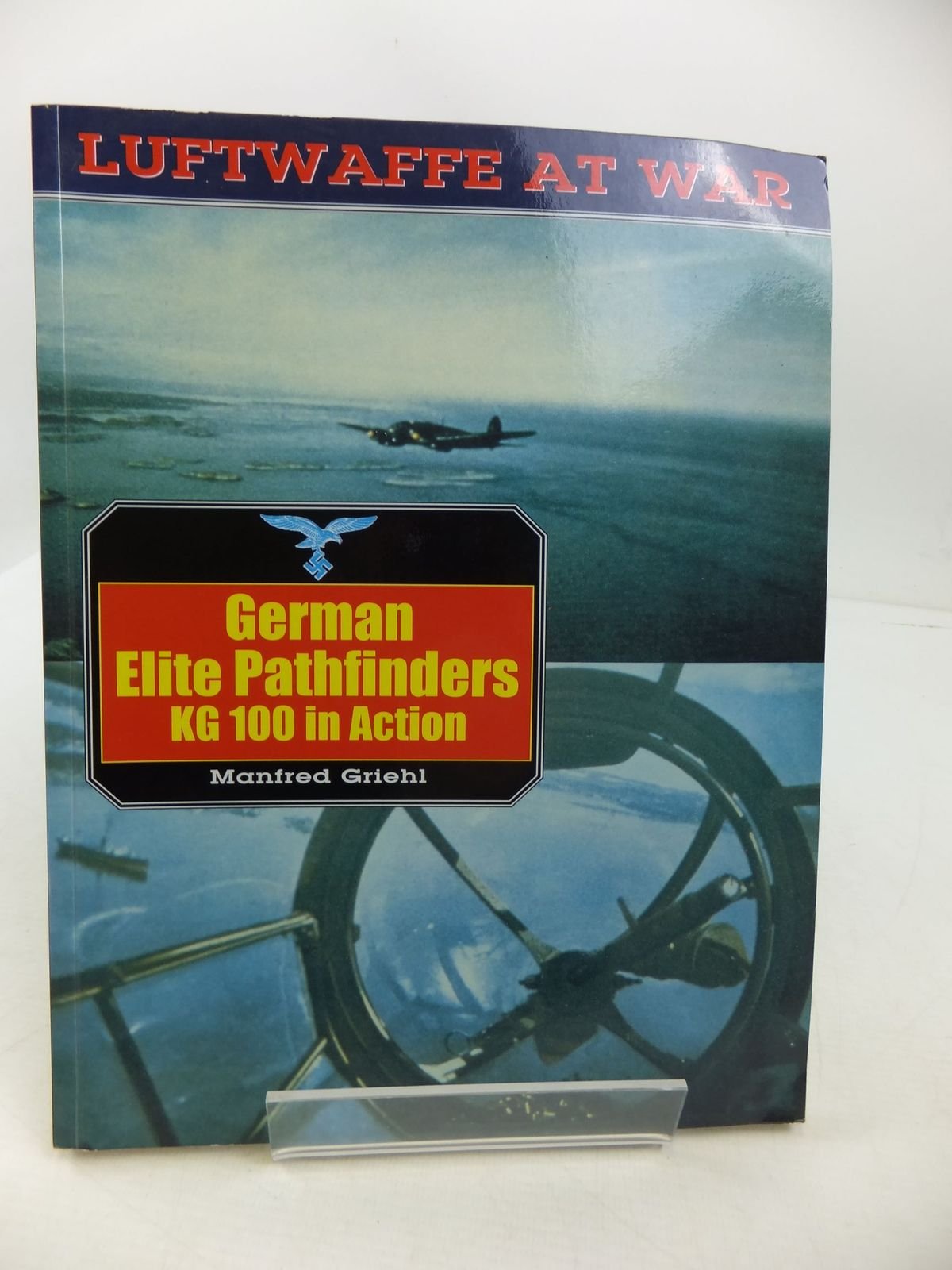 German Elite Pathfinders KG 100 in Action (Luftwaffe At War),Used