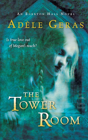 The Tower Room: The Egerton Hall Novels, Volume One (An Egerton Hall Novel),New