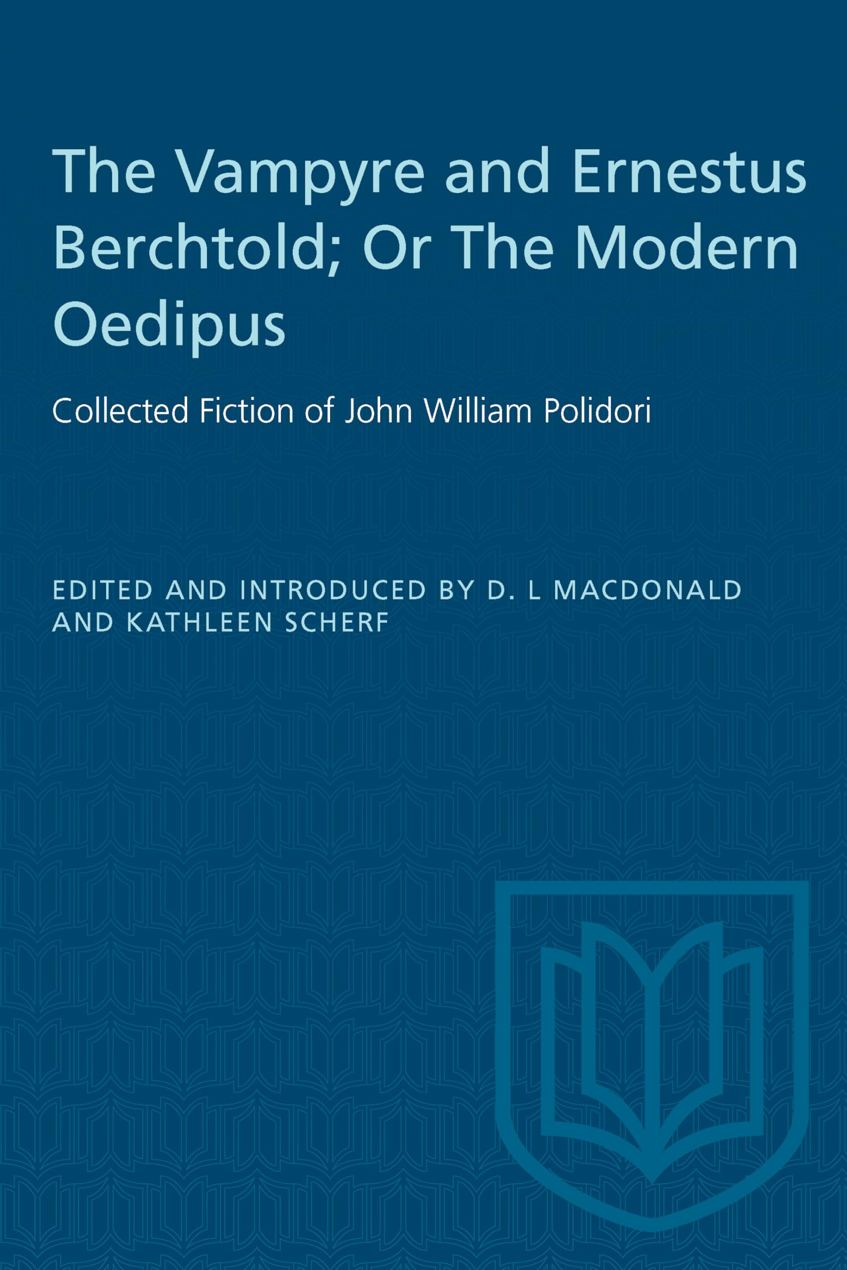 The Vampyre and Ernestus Berchtold; Or The Modern Oedipus (Heritage),Used