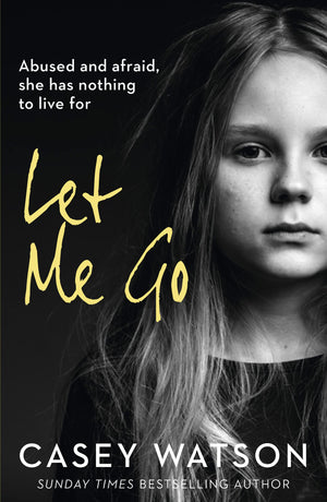 Let Me Go: Abused and Afraid, She Has Nothing to Live for,Used