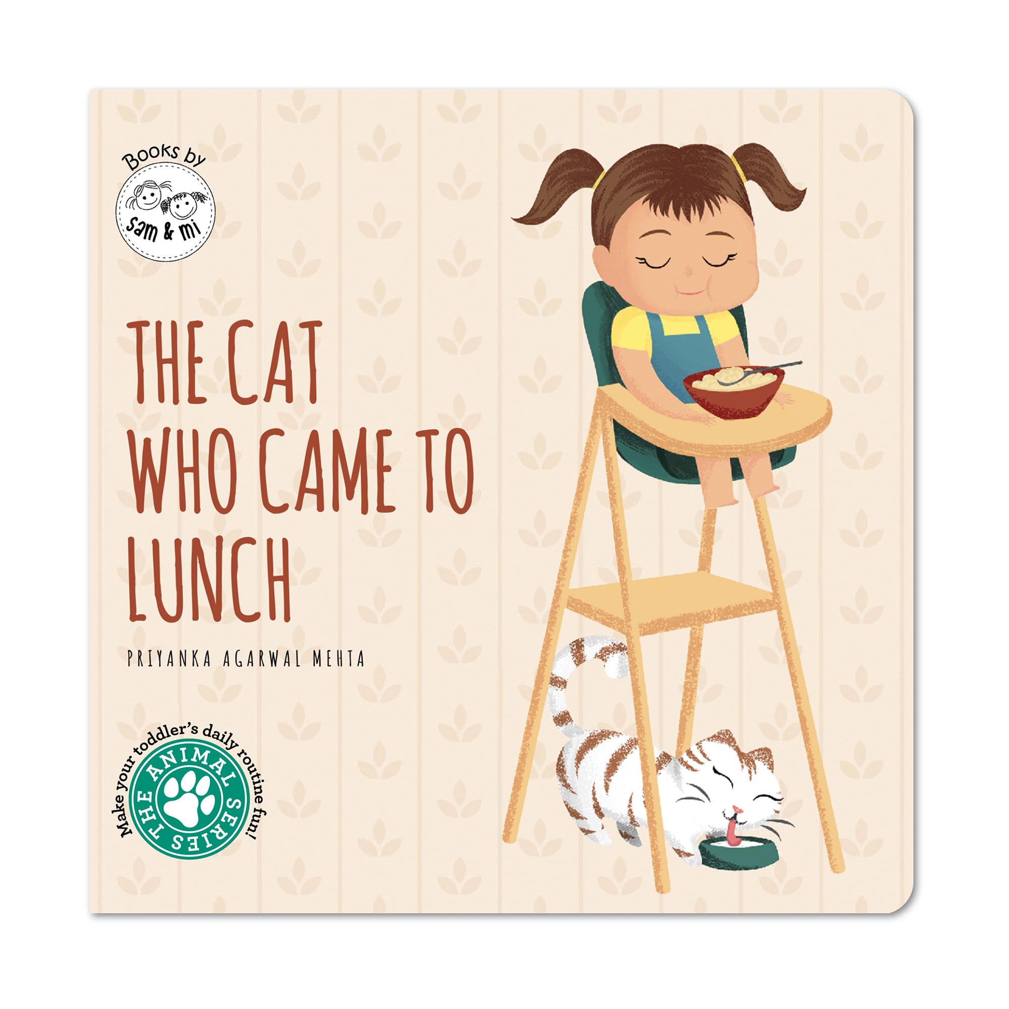 The Cat Who Came To Lunch: Board Book For Babies & Kids On Mealtime By Sam & Mi | Short Story Book On Toddlers Daily Routine To Encourage Parent-Child Bonding | Up To 4 Years