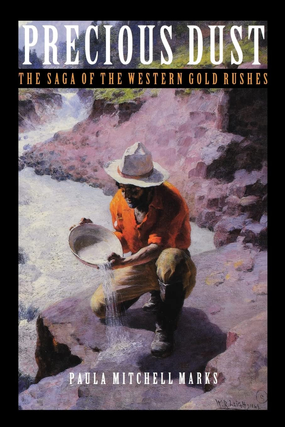Precious Dust: The Saga of the Western Gold Rushes,Used