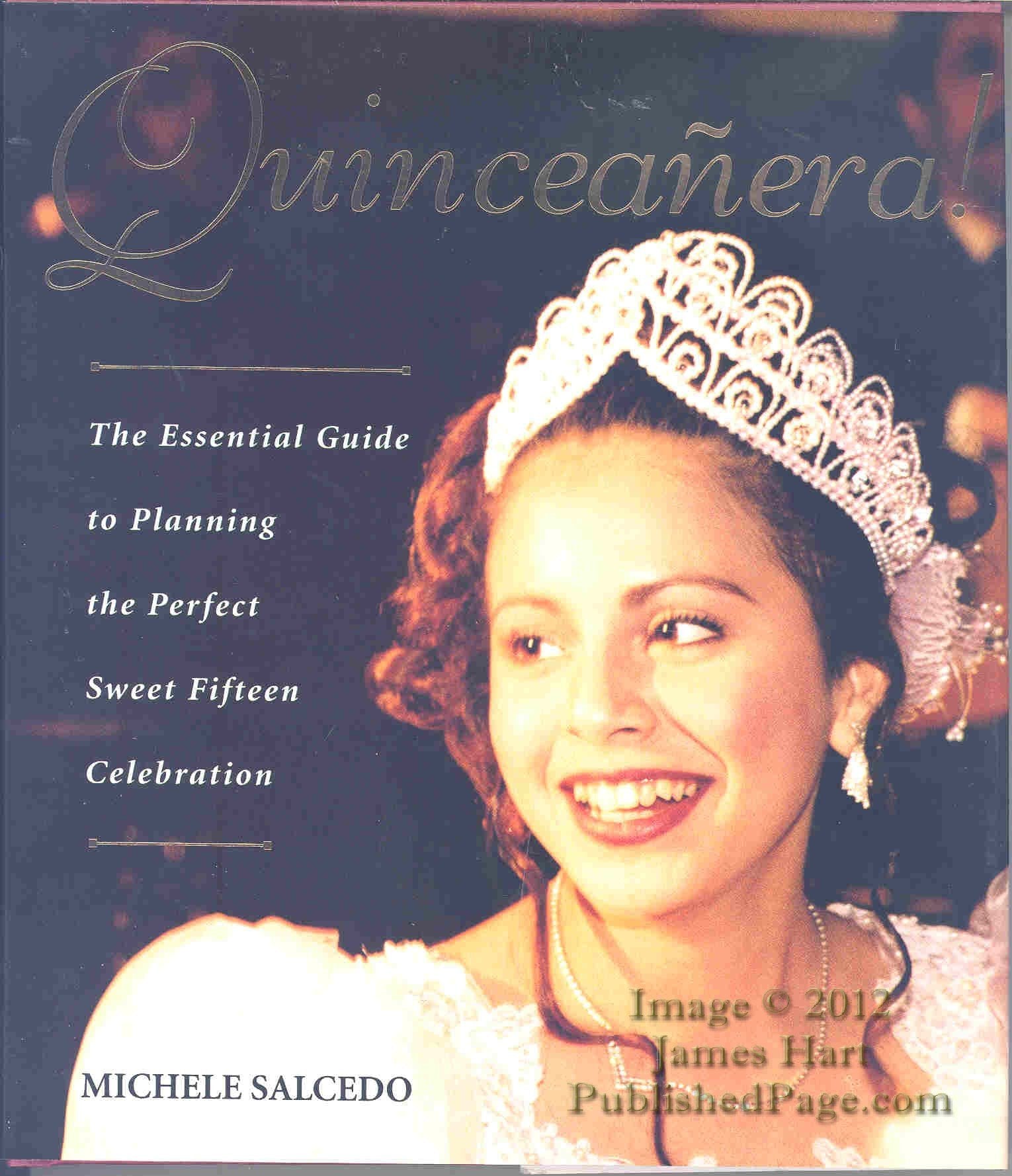 Quinceanera!: The Essential Guide to Planning the Perfect Sweet Fifteen Celebration,Used