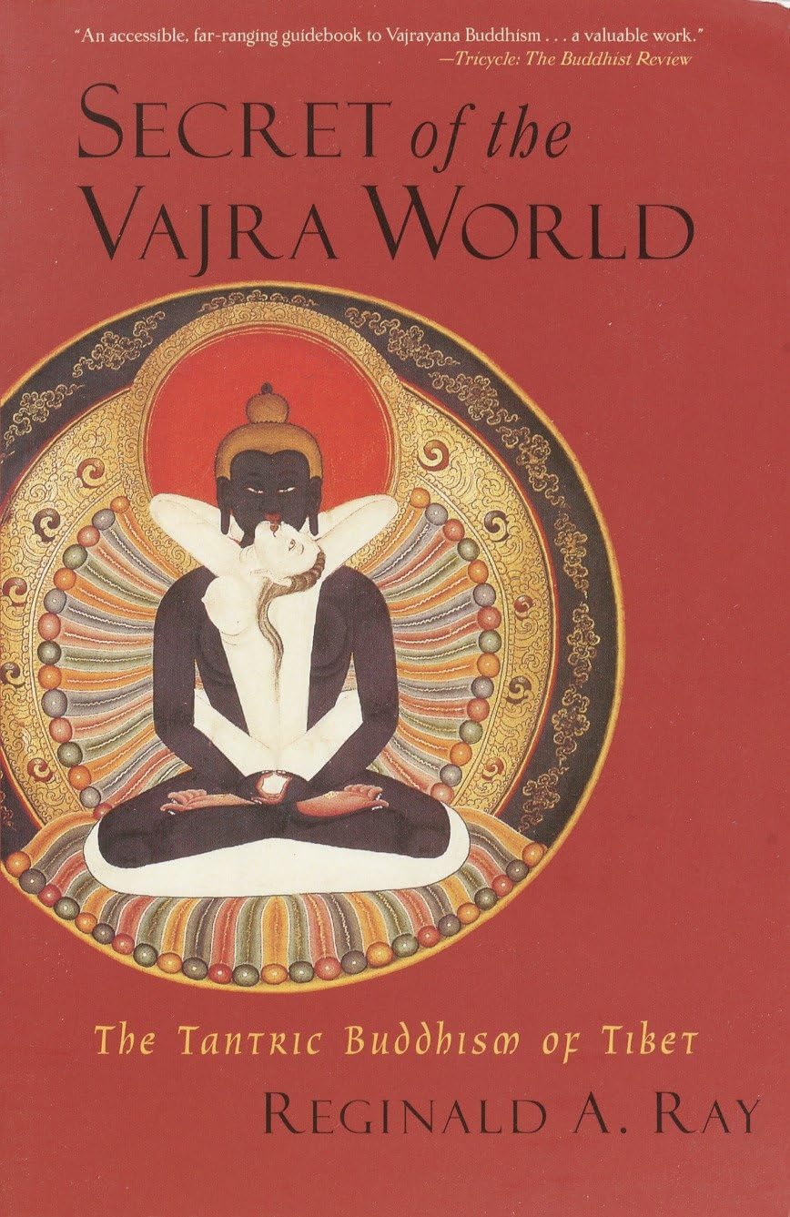 Secret of the Vajra World: The Tantric Buddhism of Tibet (World of Tibetan Buddhism, Vol. 2),New