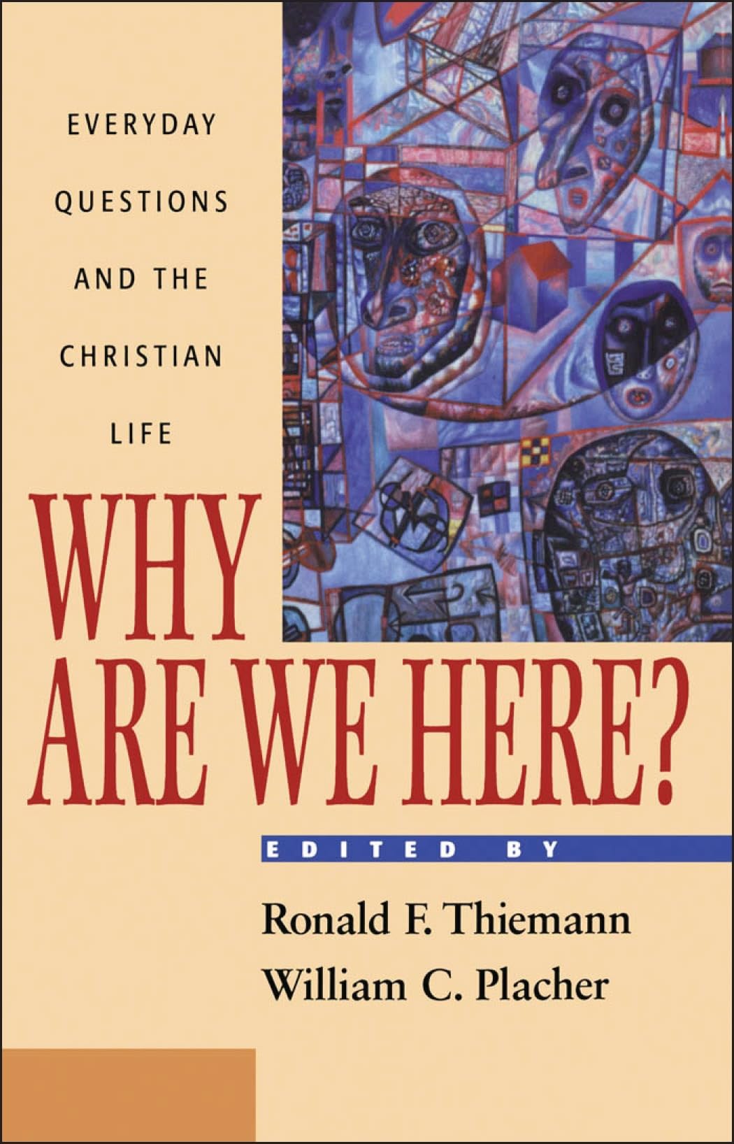 Why Are We Here?: Everyday Questions and the Christian Life,Used