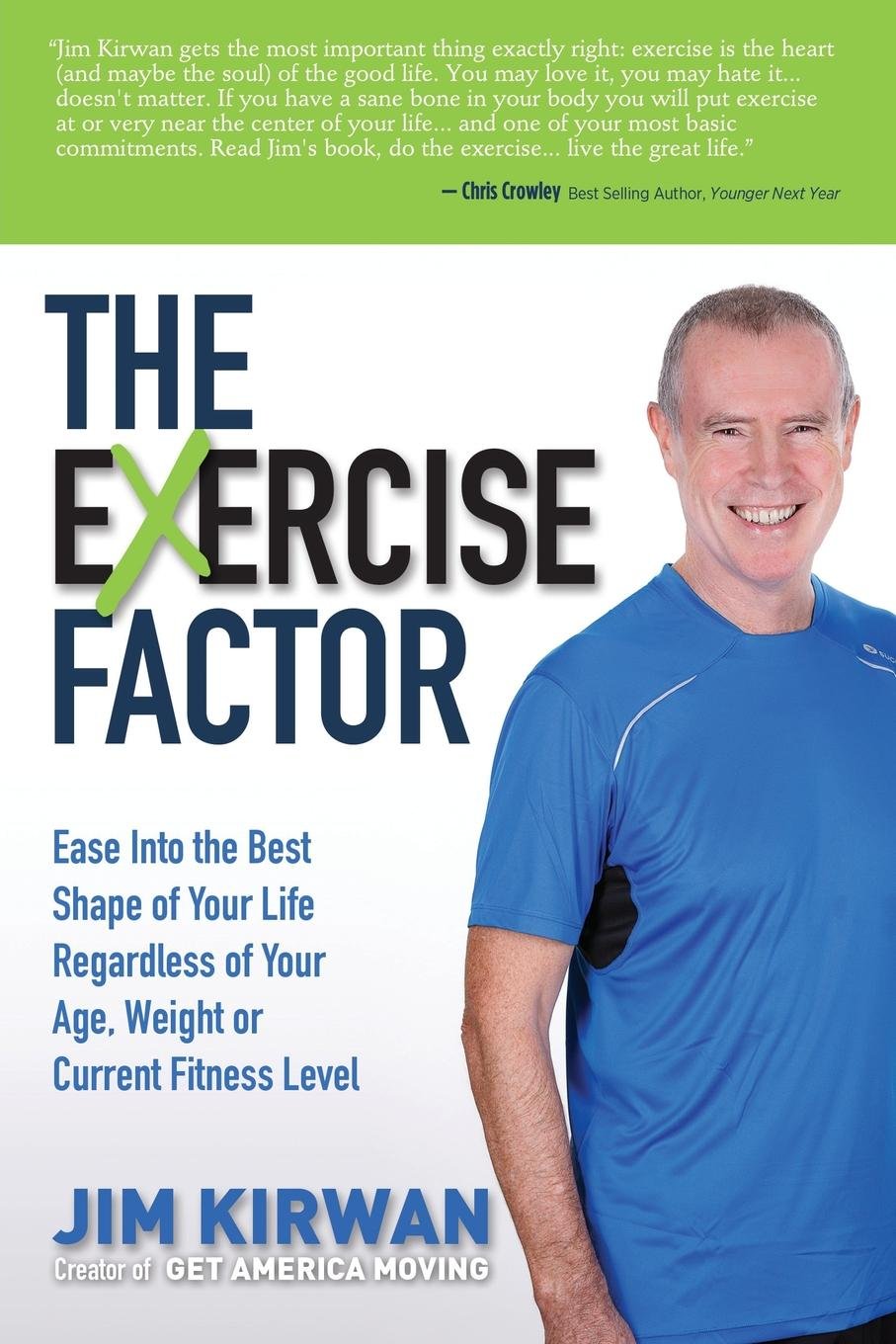 The eXercise Factor: Ease Into the Best Shape of Your Life Regardless of Your Age, Weight or Current Fitness Level,Used