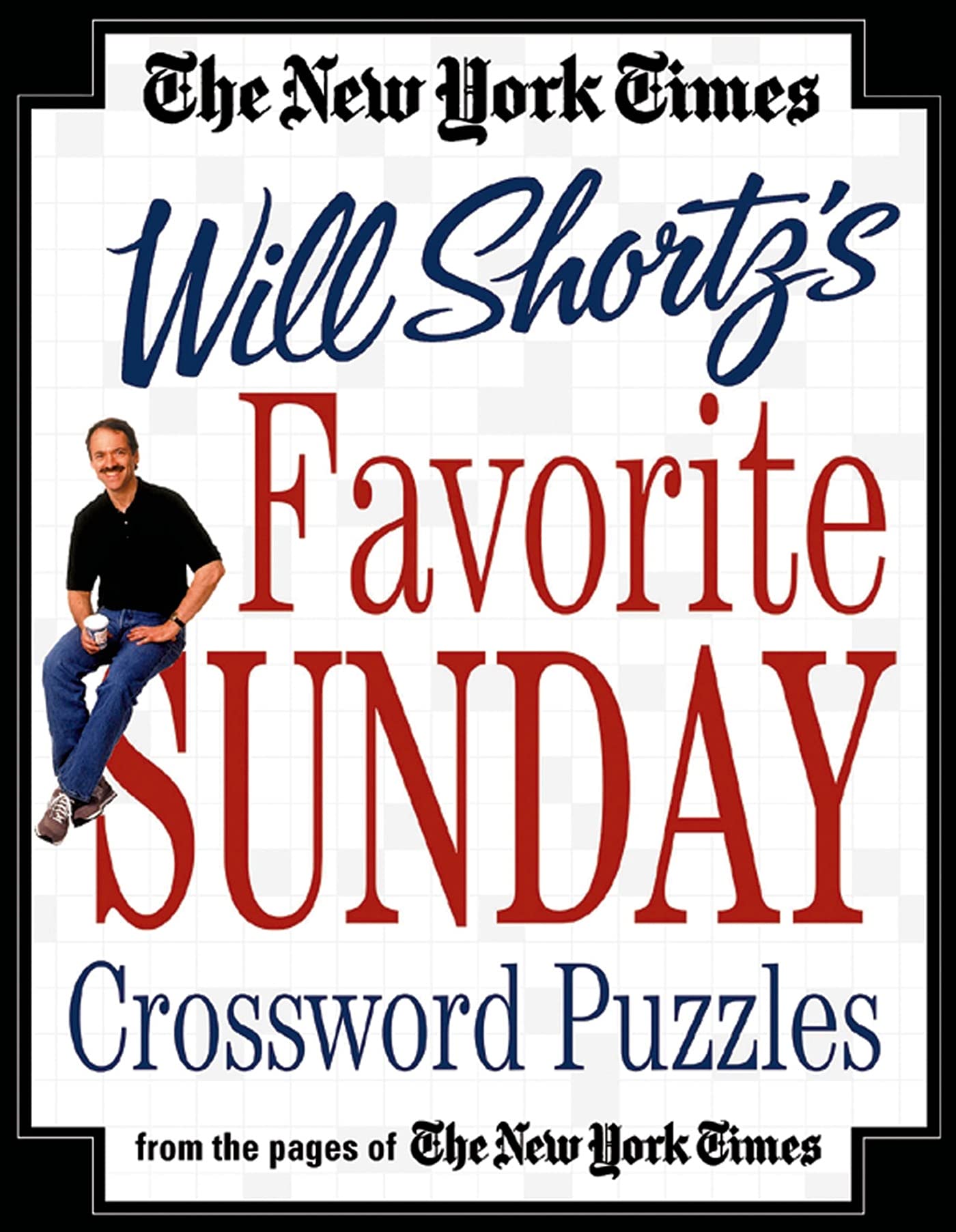 The New York Times Will Shortz's Favorite Sunday Crossword Puzzles: From the Pages of The New York Times,Used