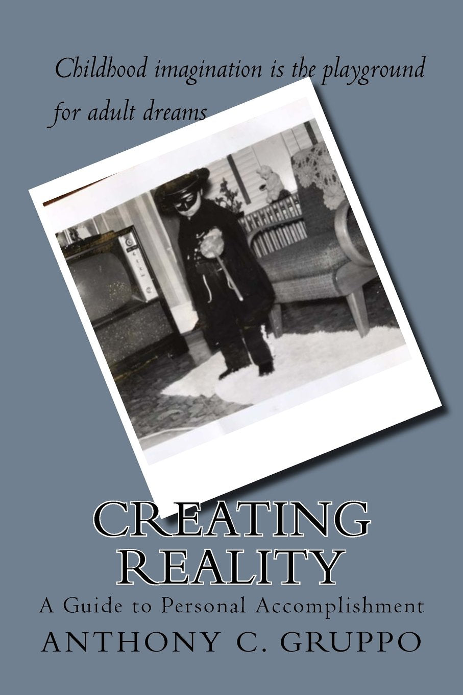 Creating Reality: A Guide to Personal Accomplishment,Used