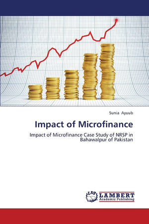 Impact of Microfinance: Impact of Microfinance Case Study of NRSP in Bahawalpur of Pakistan,Used