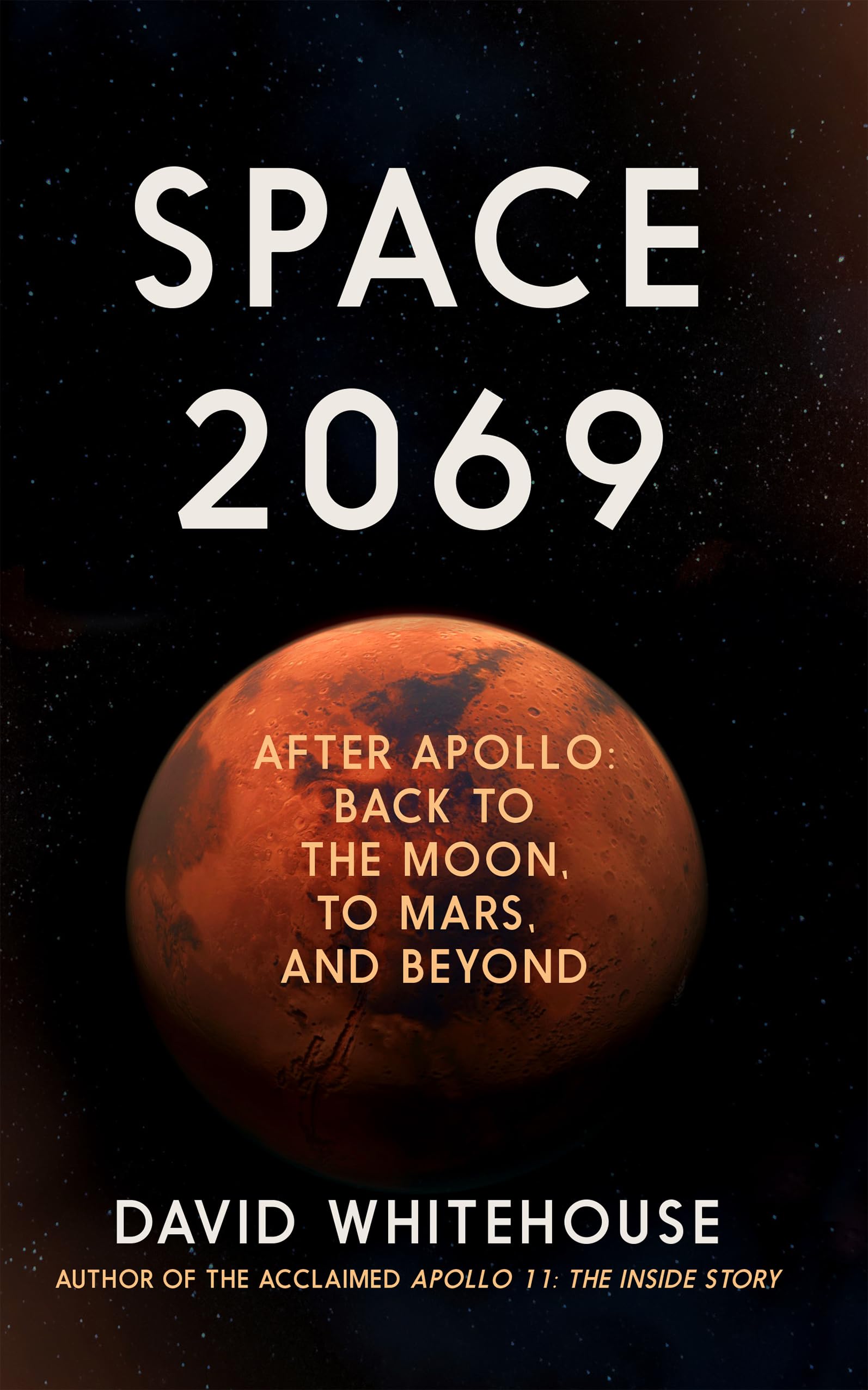 Space 2069: After Apollo: Back to the Moon, to Mars, and Beyond,Used