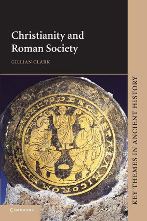 Christianity and Roman Society (Key Themes in Ancient History),Used