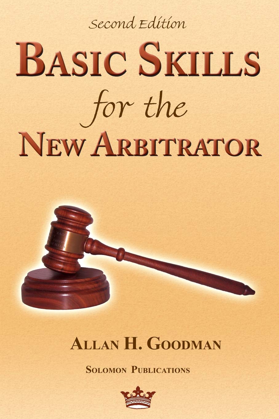 Basic Skills for the New Arbitrator, Second Edition,Used