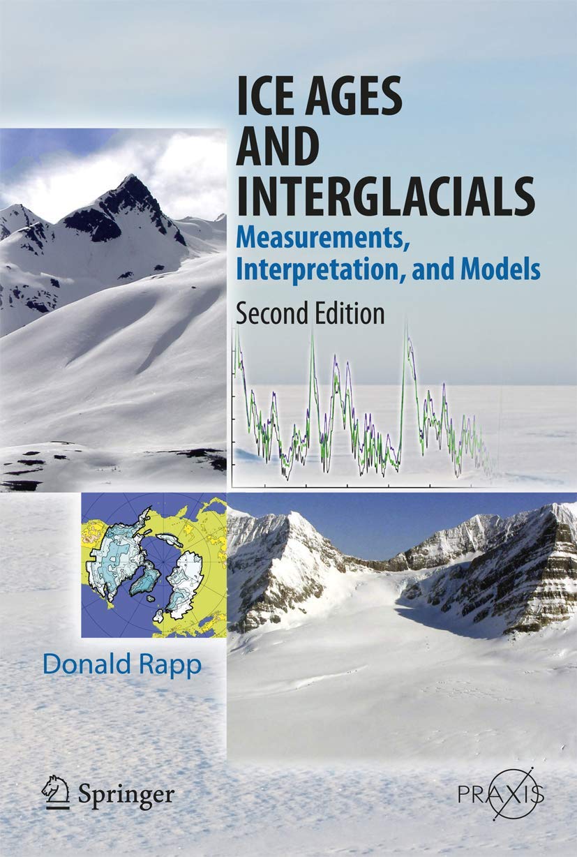 Ice Ages and Interglacials: Measurements, Interpretation, and Models (Springer Praxis Books),Used