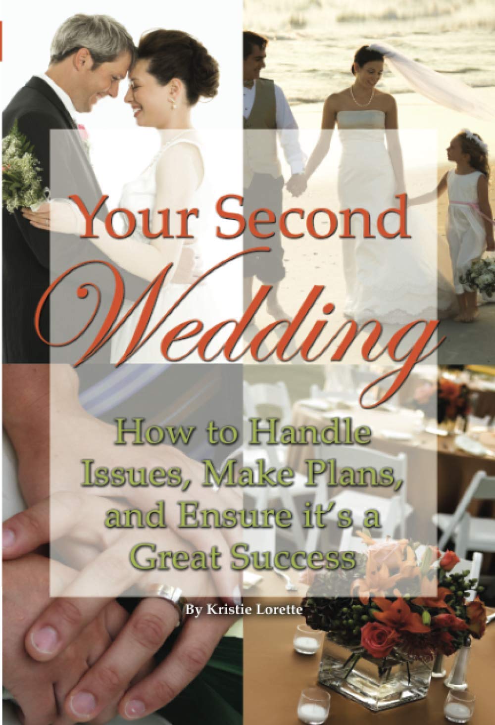 Your Second Wedding How to Handle Issues Make Plans and Ensure it's a Great Success,Used