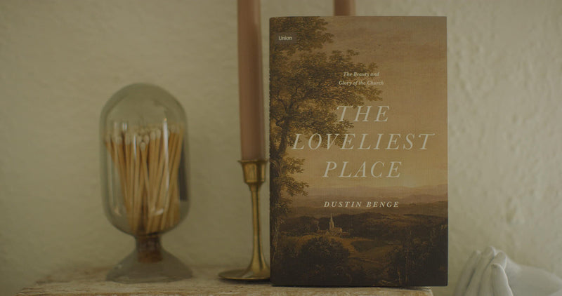 The Loveliest Place: The Beauty and Glory of the Church (Union),Used