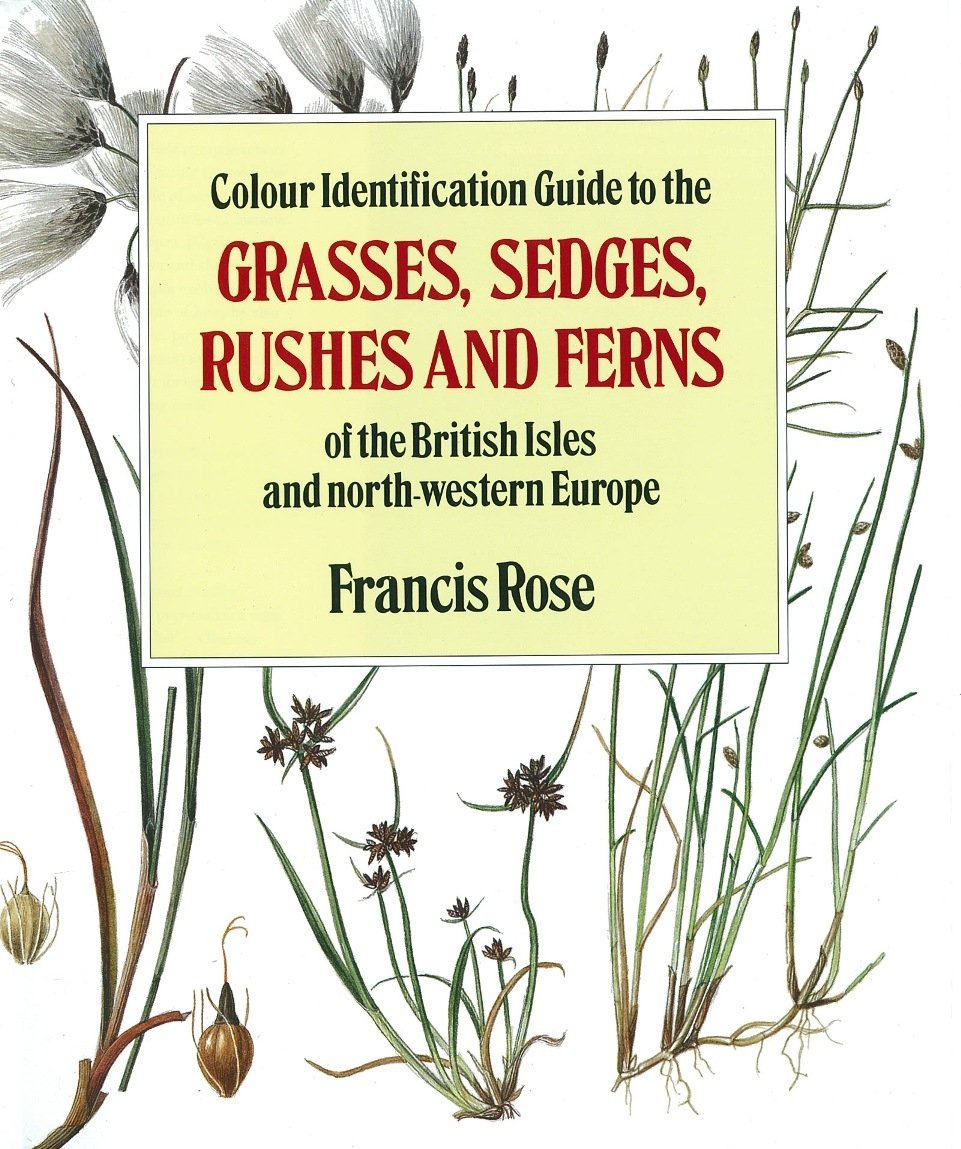 Colour Identification Guide to the Grasses, Sedges, Rushes and Ferns of the British Isles and North Western Europe,Used