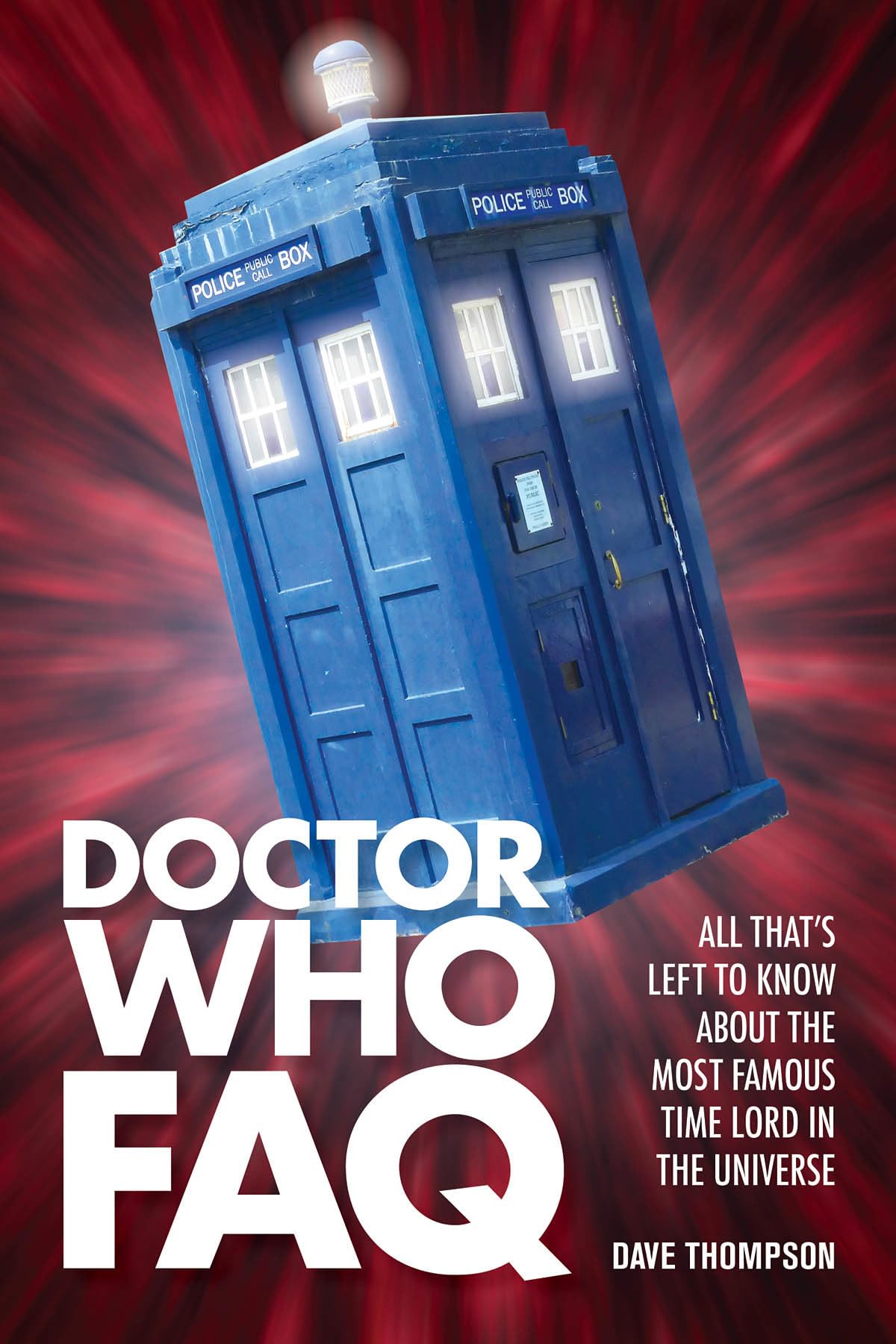 Doctor Who Faq: All That'S Left To Know About The Most Famous Time Lord In The Universe,Used
