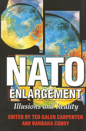 NATO Enlargement: Illusions and Reality,Used