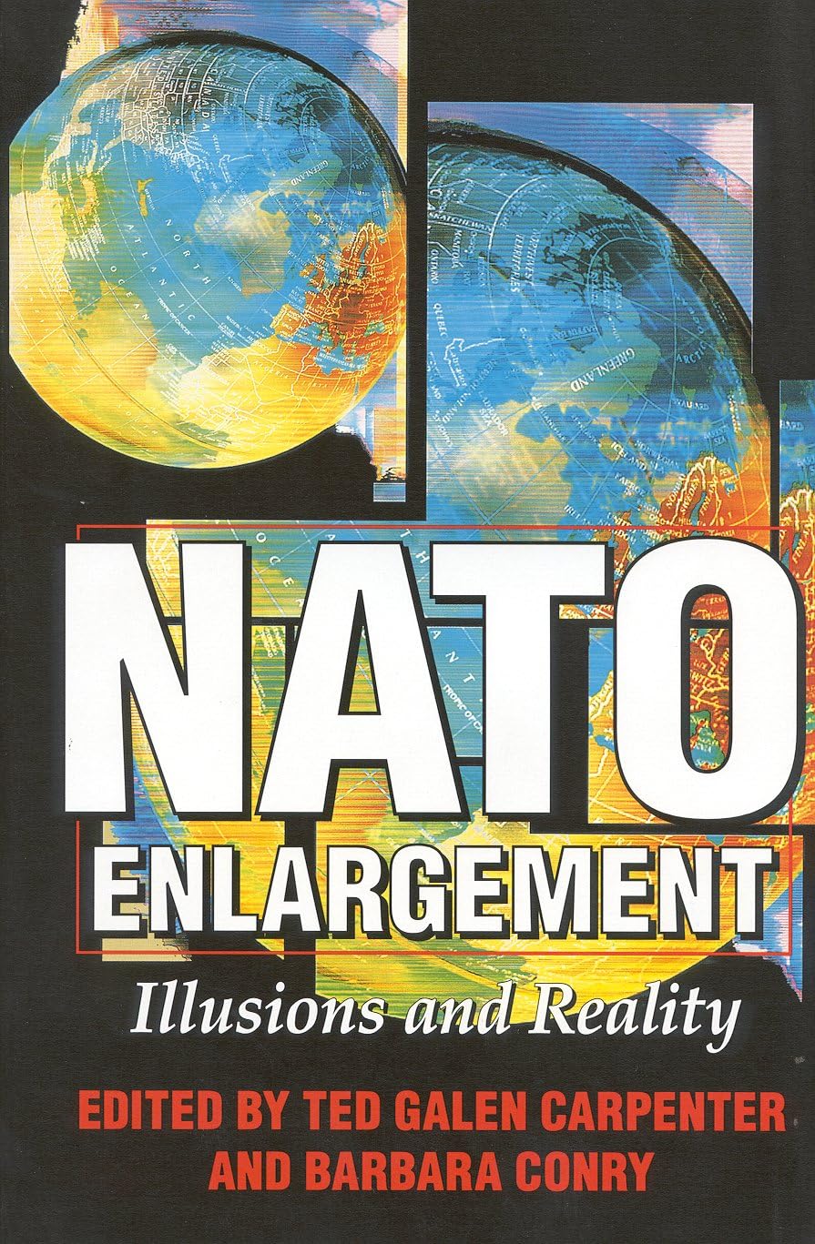 NATO Enlargement: Illusions and Reality,Used