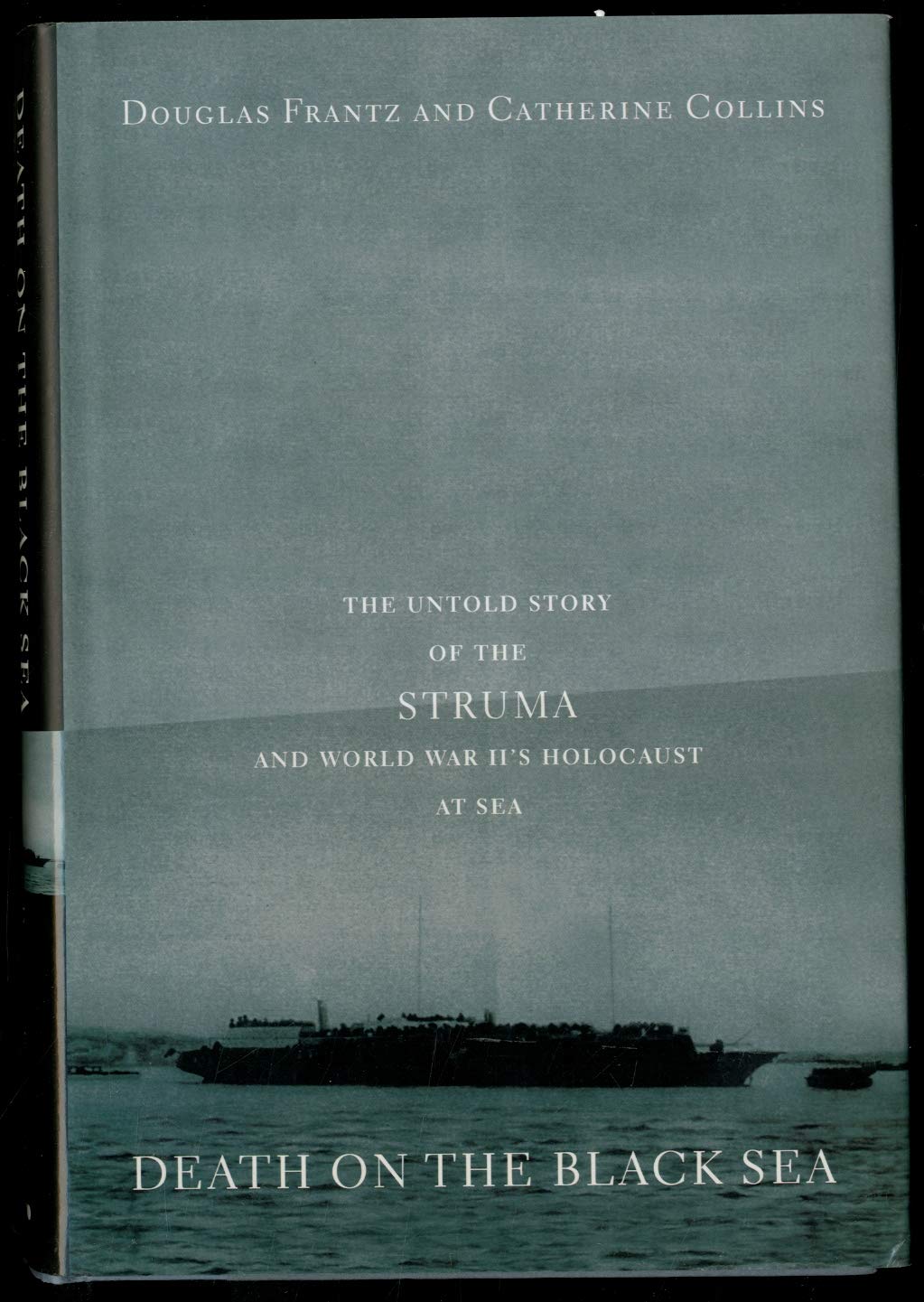 Death On The Black Sea: The Untold Story Of The 'Struma' And World War Ii'S Holocaust At Sea,New