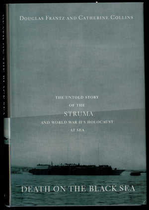 Death On The Black Sea: The Untold Story Of The 'Struma' And World War Ii'S Holocaust At Sea,New