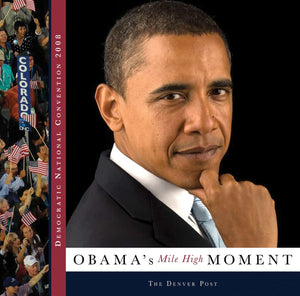 Democratic National Convention 2008: Obama's Mile High Moment,Used