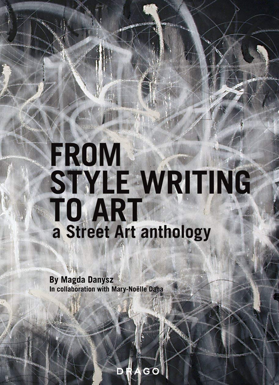 From Style Writing to Art: A Street Art Anthology,Used