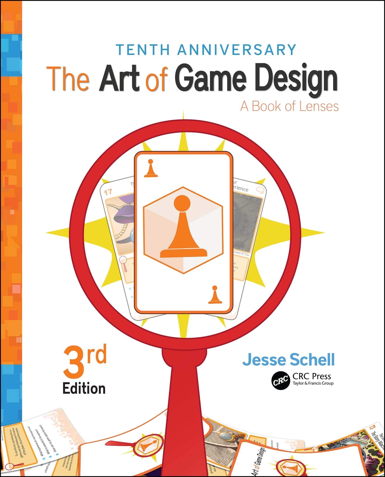 The Art of Game Design: A Book of Lenses, Third Edition,Used