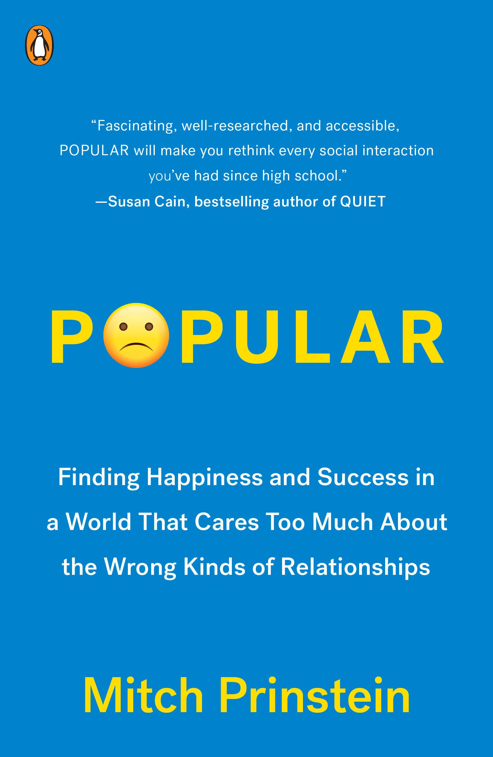 Popular: Finding Happiness and Success in a World That Cares Too Much About the Wrong Kinds of Relationships,Used