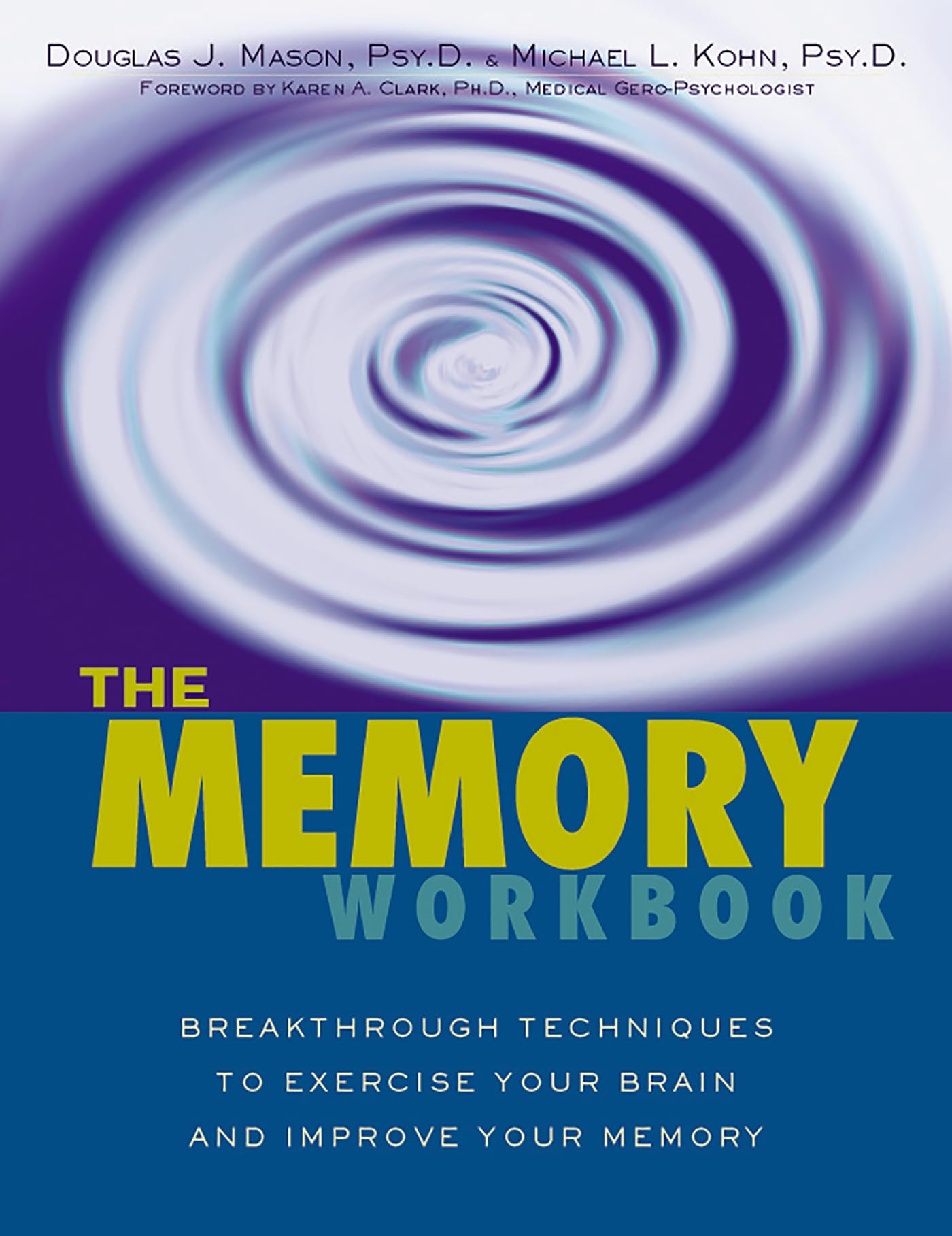 The Memory Workbook: Breakthrough Techniques to Exercise Your Brain and Improve Your Memory,Used