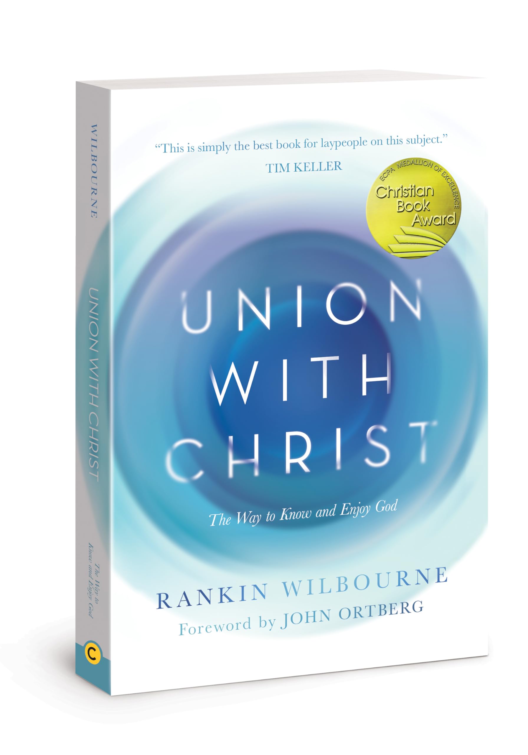 Union With Christ: The Way To Know And Enjoy God