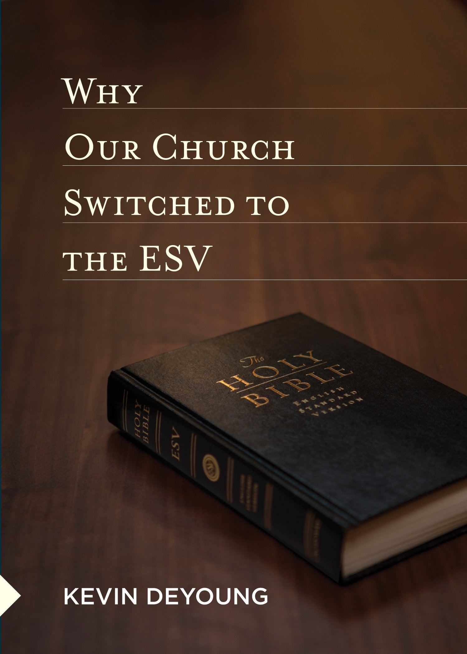 Why Our Church Switched to the ESV,Used