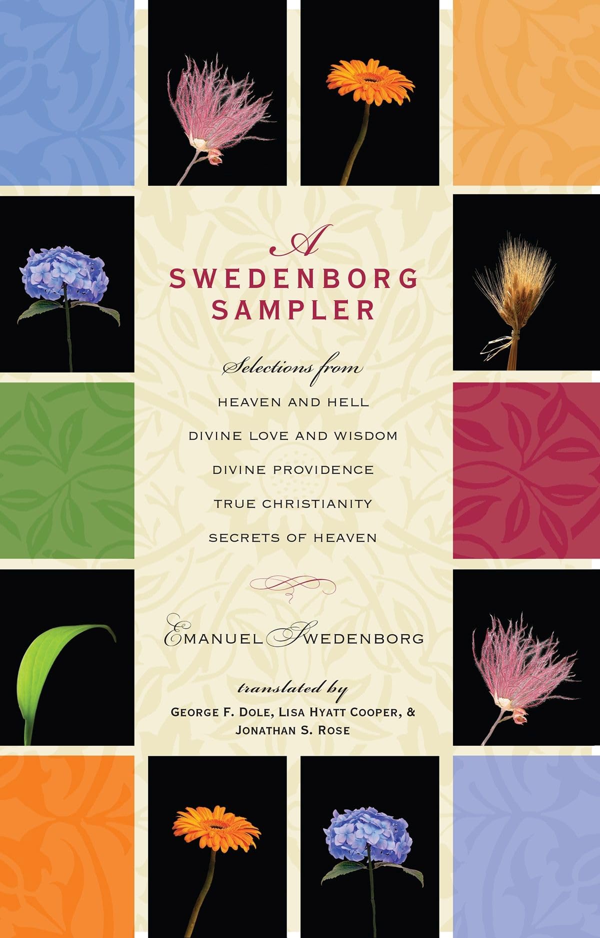 A Swedenborg Sampler: Selections from Heaven and Hell, Divine Love and Wisdom, Divine Providence, True Christianity, and Secrets,Used
