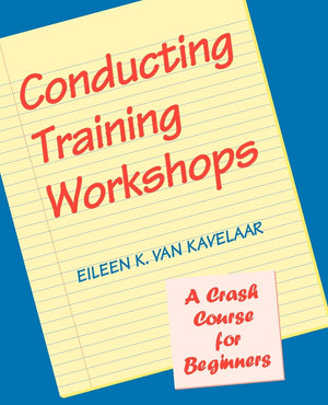 Conducting Training Workshops: A Crash Course for Beginners,Used