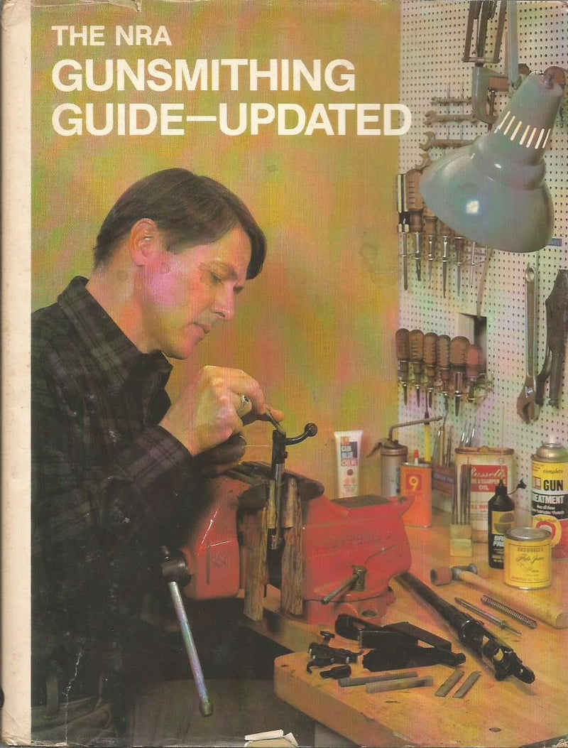 The Nra Gunsmithing Guide  Updated,Used