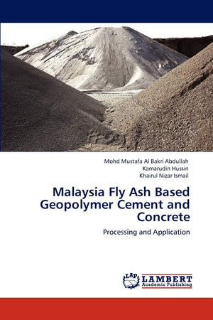 Malaysia Fly Ash Based Geopolymer Cement and Concrete: Processing and Application,Used