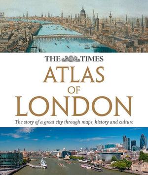 The Times Atlas London: The Story of a Great City Through Maps, History and Culture,Used