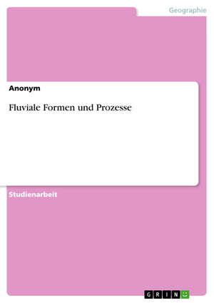 Fluviale Formen und Prozesse (German Edition),Used