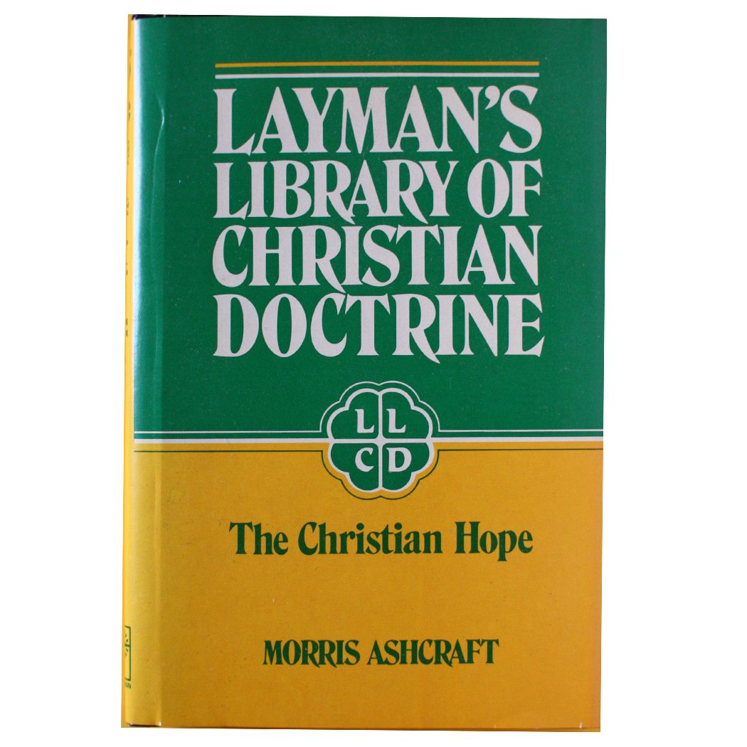 The Christian Hope (Layman's Library of Christian Doctrine),Used