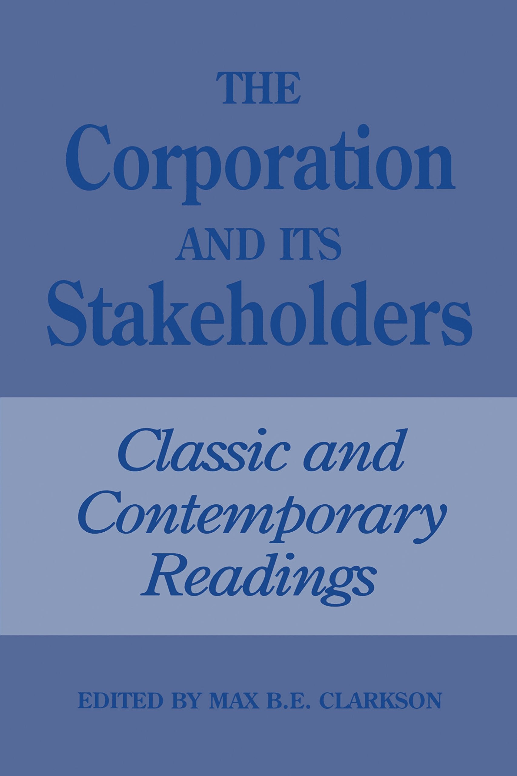 The Corporation and Its Stakeholders: Classic and Contemporary Readings (Heritage),Used