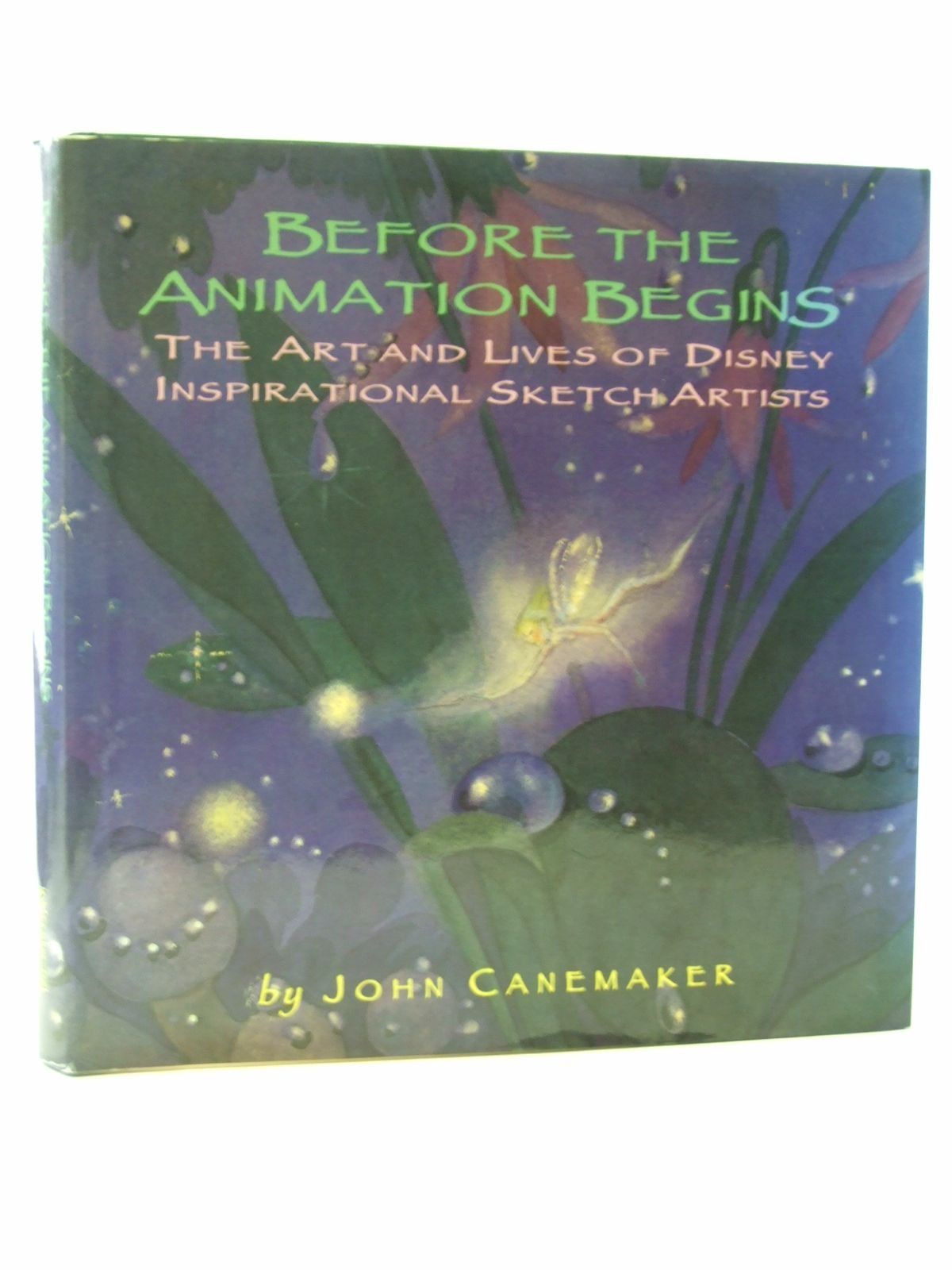 Before The Animation Begins: The Art And Lives Of Disney Inspirational Sketch Artists,New