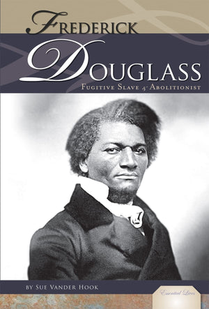 Frederick Douglass: Fugitive Slave and Abolitionist (Essential Lives),Used