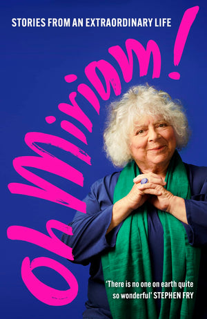 Oh Miriam!: Stories From An Extraordinary Life,Used