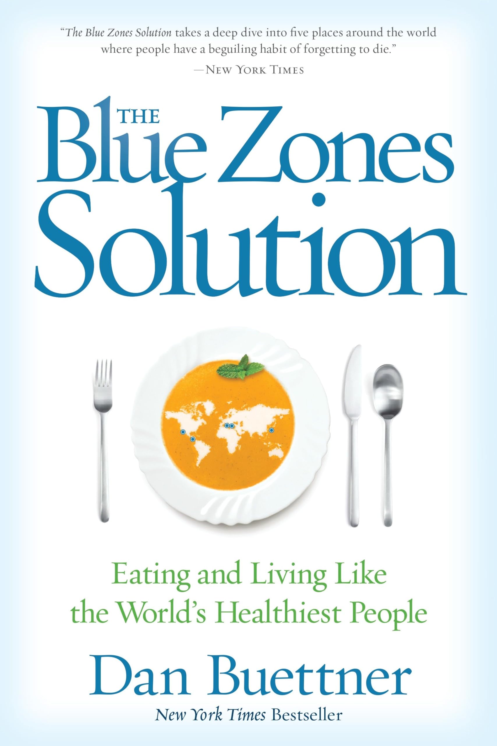 Blue Zones Solution, The: Eating And Living Like The World'S Healthiest People (The Blue Zones)